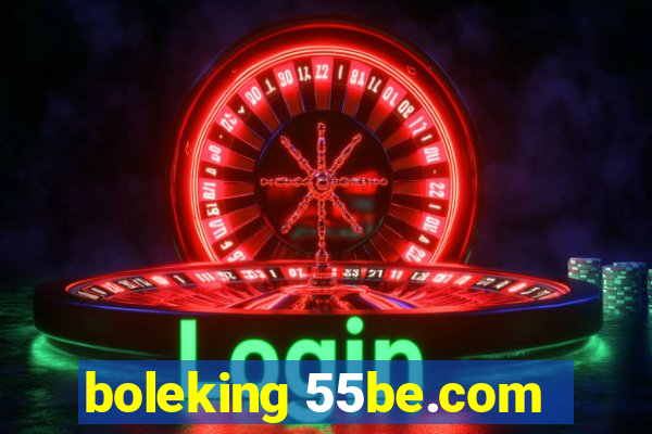 boleking 55be.com